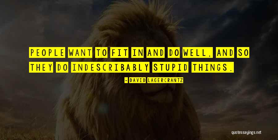 Indescribably Quotes By David Lagercrantz Indescribably Quotes By David Lagercrantz