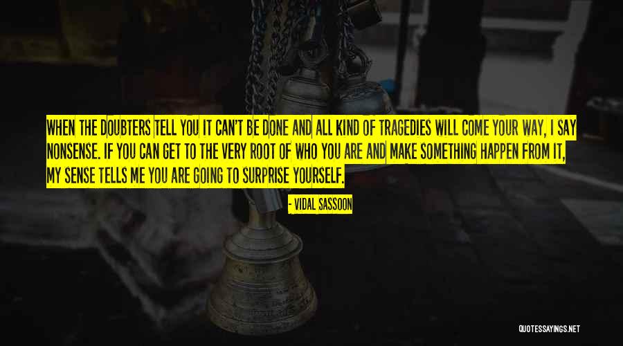 Indesructible Quotes By Vidal Sassoon Indesructible Quotes By Vidal Sassoon