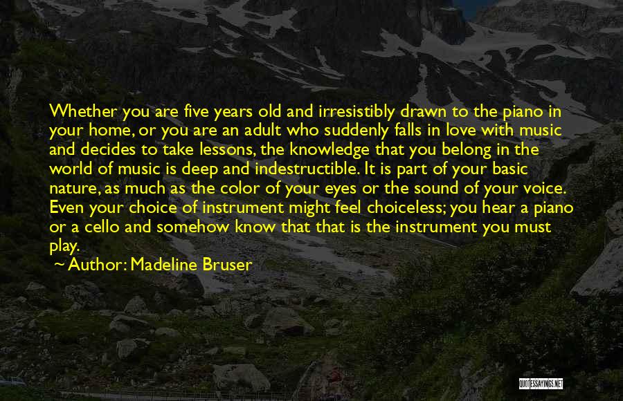 Indestructible Love Quotes By Madeline Bruser