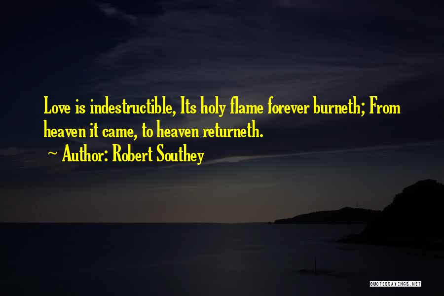 Indestructible Love Quotes By Robert Southey