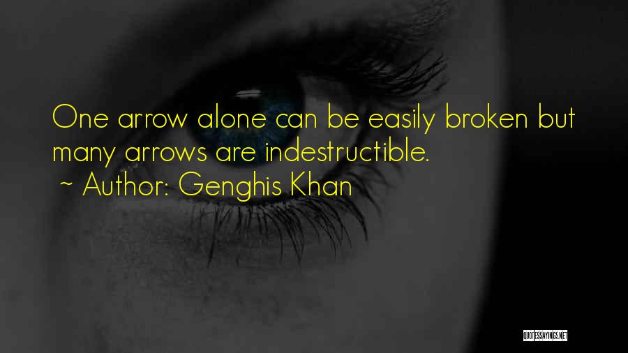 Indestructible Quotes By Genghis Khan