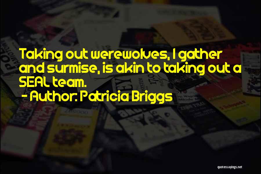 Indestructible Quotes By Patricia Briggs