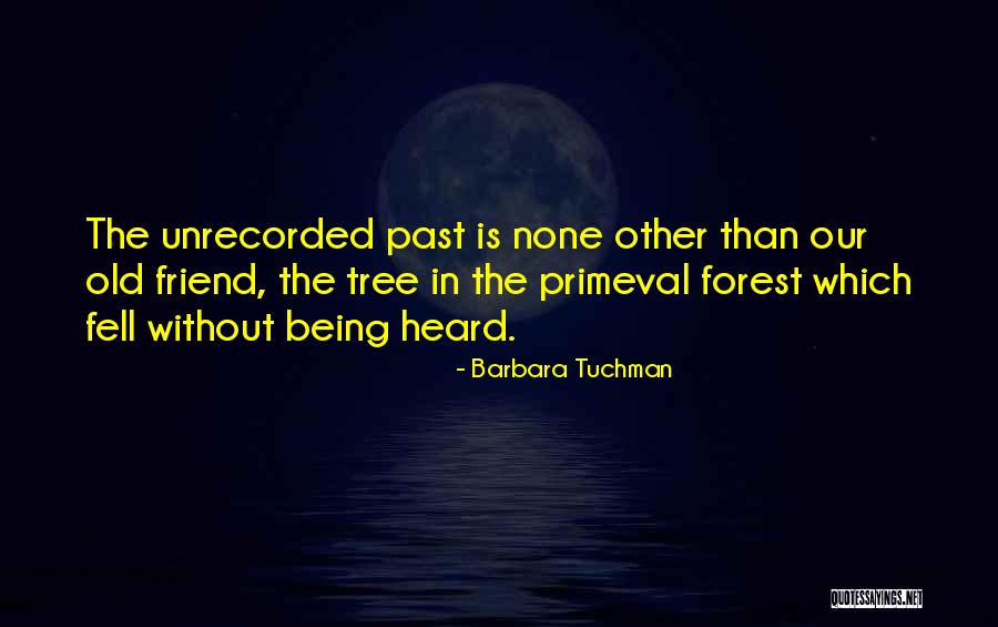 Indeterminist Quotes By Barbara Tuchman Indeterminist Quotes By Barbara Tuchman