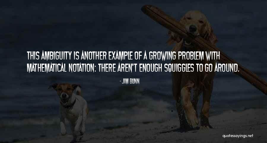 Indeterminist Quotes By Jim Blinn Indeterminist Quotes By Jim Blinn