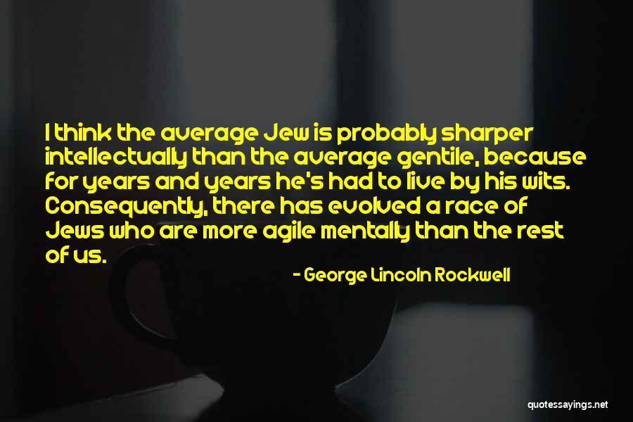 Indholdsfortegnelse Quotes By George Lincoln Rockwell Indholdsfortegnelse Quotes By George Lincoln Rockwell