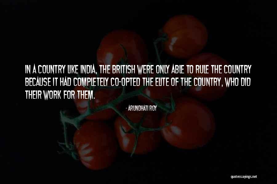 India Country Quotes By Arundhati Roy India Country Quotes By Arundhati Roy