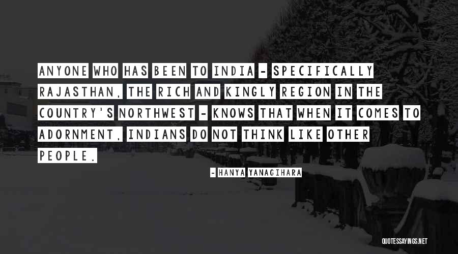 India Country Quotes By Hanya Yanagihara India Country Quotes By Hanya Yanagihara