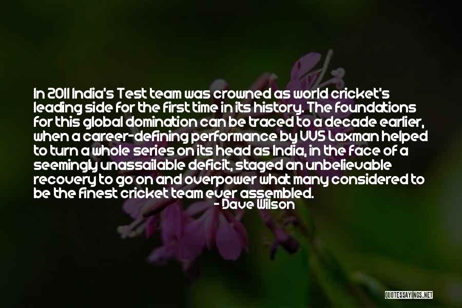 India Cricket Quotes By Dave Wilson India Cricket Quotes By Dave Wilson