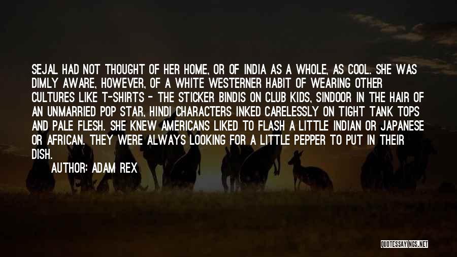 India Culture Quotes By Adam Rex