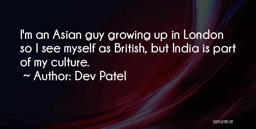 India Culture Quotes By Dev Patel