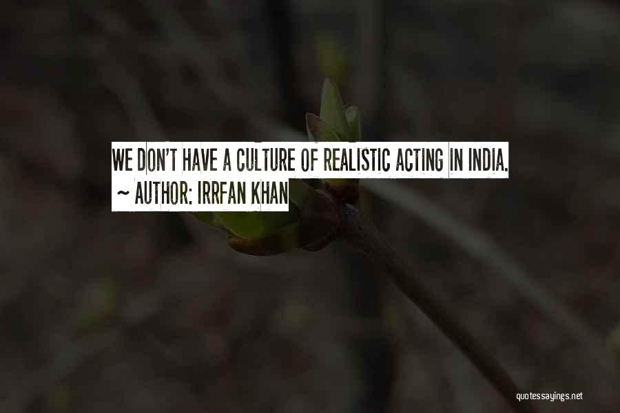 India Culture Quotes By Irrfan Khan