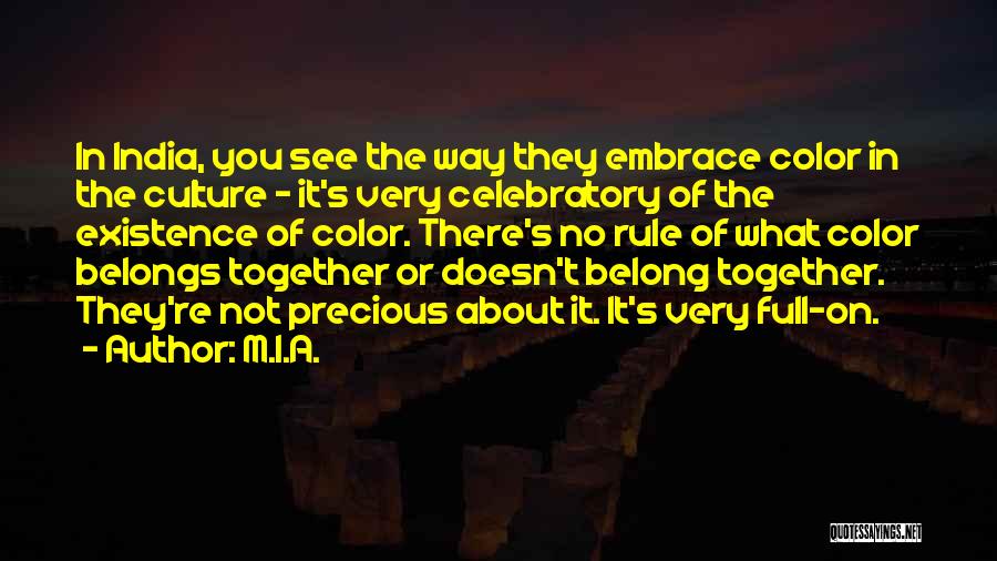 India Culture Quotes By M.I.A.