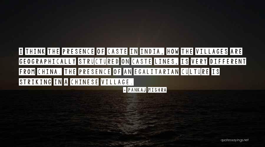 India Culture Quotes By Pankaj Mishra