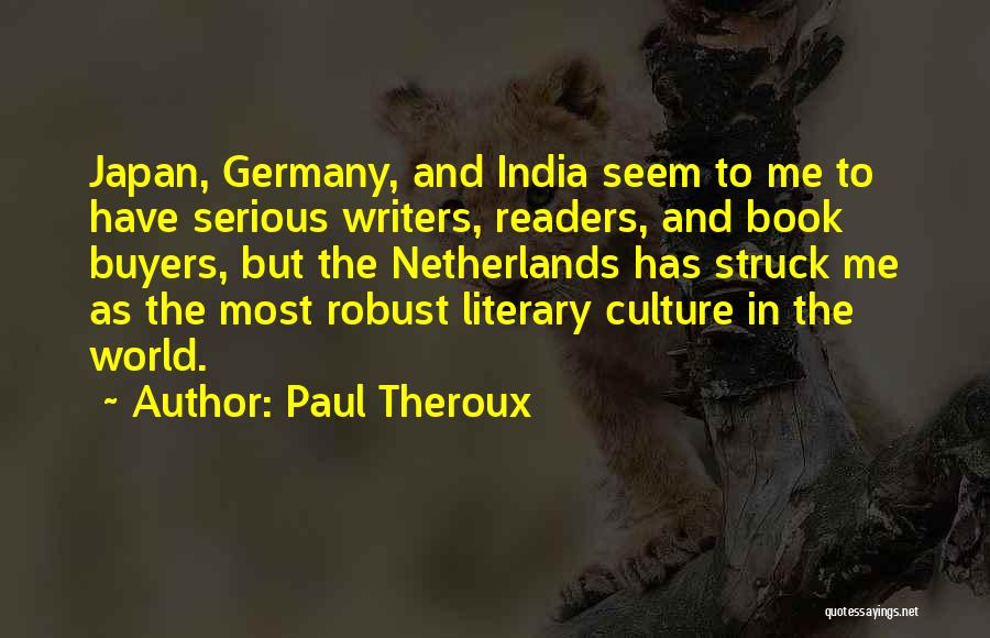 India Culture Quotes By Paul Theroux