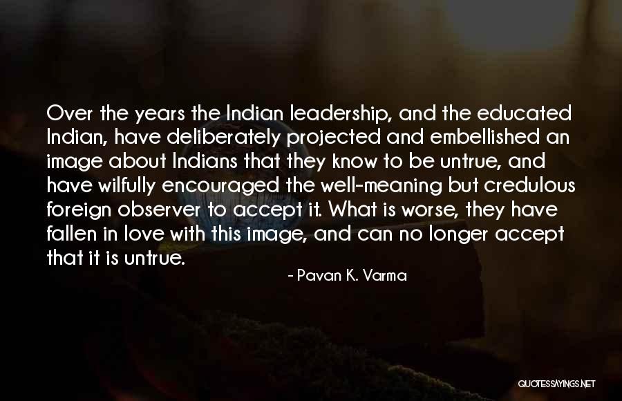 India Culture Quotes By Pavan K. Varma India Culture Quotes By Pavan K. Varma