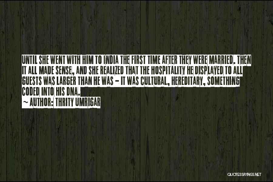 India Culture Quotes By Thrity Umrigar