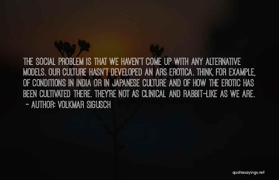 India Culture Quotes By Volkmar Sigusch