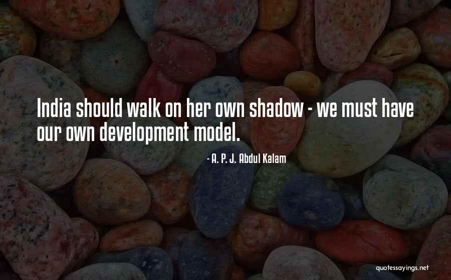 India Development Quotes By A. P. J. Abdul Kalam