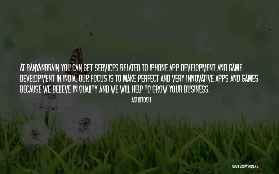 India Development Quotes By Ashutosh