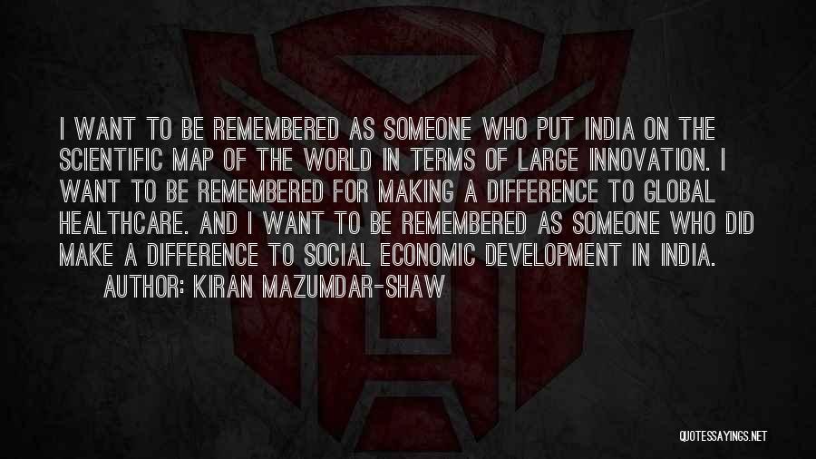 India Development Quotes By Kiran Mazumdar-Shaw