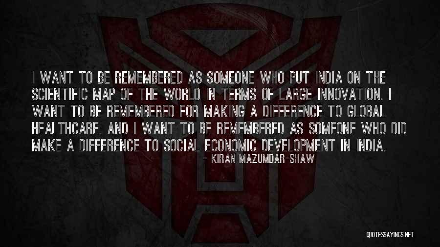 India Development Quotes By Kiran Mazumdar-Shaw