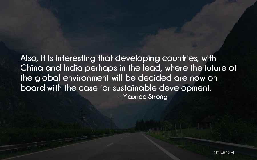 India Development Quotes By Maurice Strong