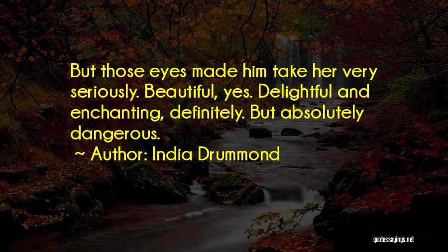 India Drummond Quotes 1832792