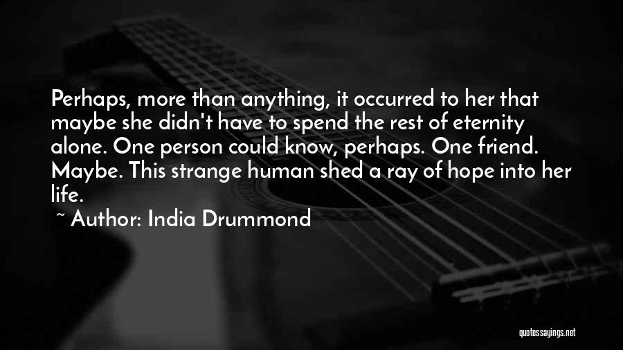 India Drummond Quotes 1845603