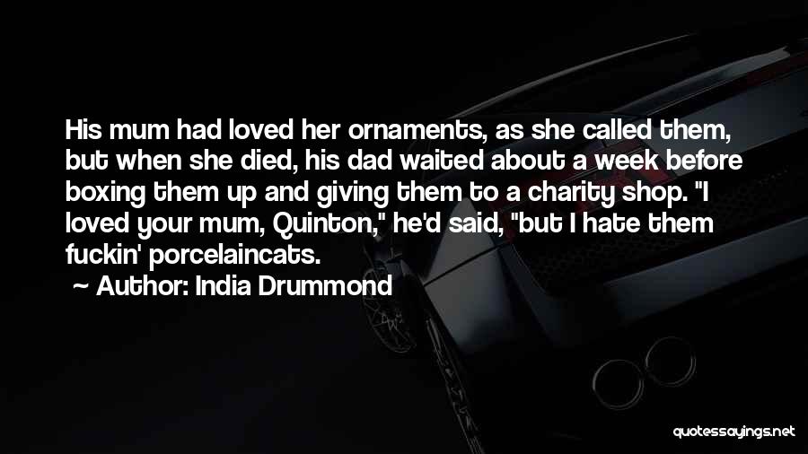 India Drummond Quotes 772471