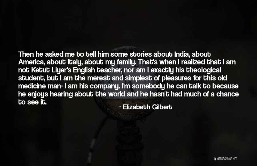India Man Quotes By Elizabeth Gilbert India Man Quotes By Elizabeth Gilbert