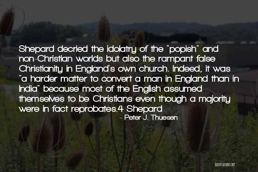 India Man Quotes By Peter J. Thuesen India Man Quotes By Peter J. Thuesen