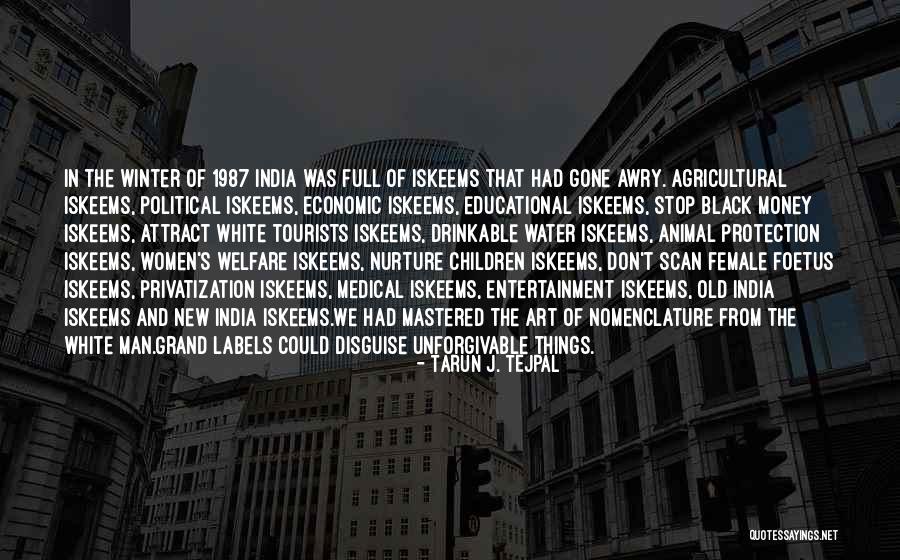 India Man Quotes By Tarun J. Tejpal India Man Quotes By Tarun J. Tejpal