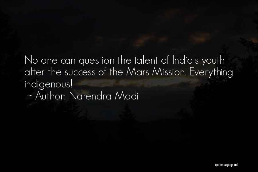 India Mars Mission Quotes By Narendra Modi