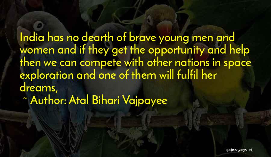 India Of My Dreams Quotes By Atal Bihari Vajpayee