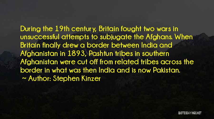 India Pakistan Border Quotes By Stephen Kinzer
