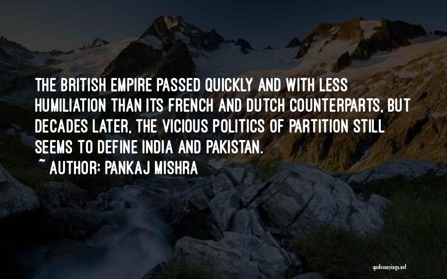 India Pakistan Partition Quotes By Pankaj Mishra