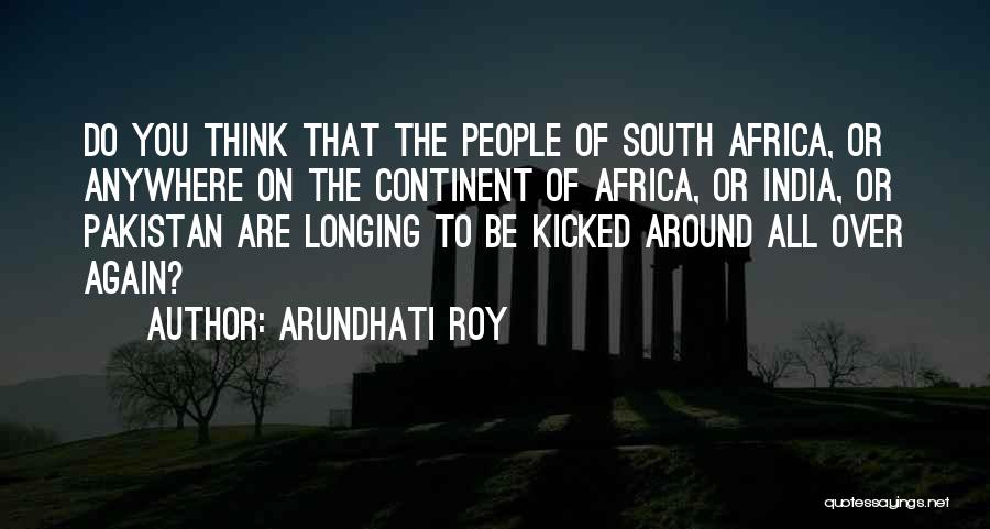 India Pakistan Quotes By Arundhati Roy