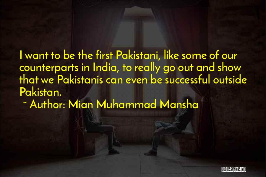 India Pakistan Quotes By Mian Muhammad Mansha