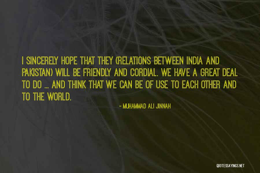 India Pakistan Relations Quotes By Muhammad Ali Jinnah