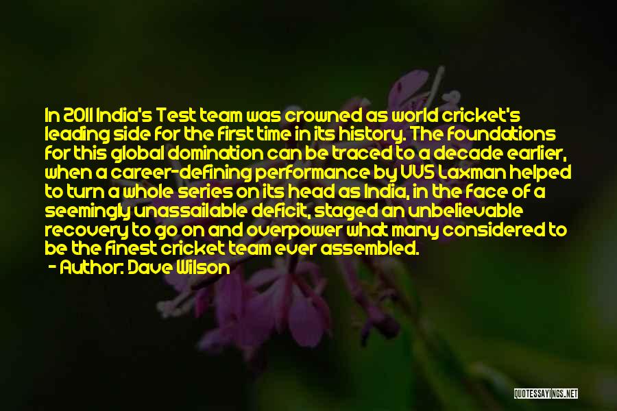 India Vs Australia Cricket Quotes By Dave Wilson