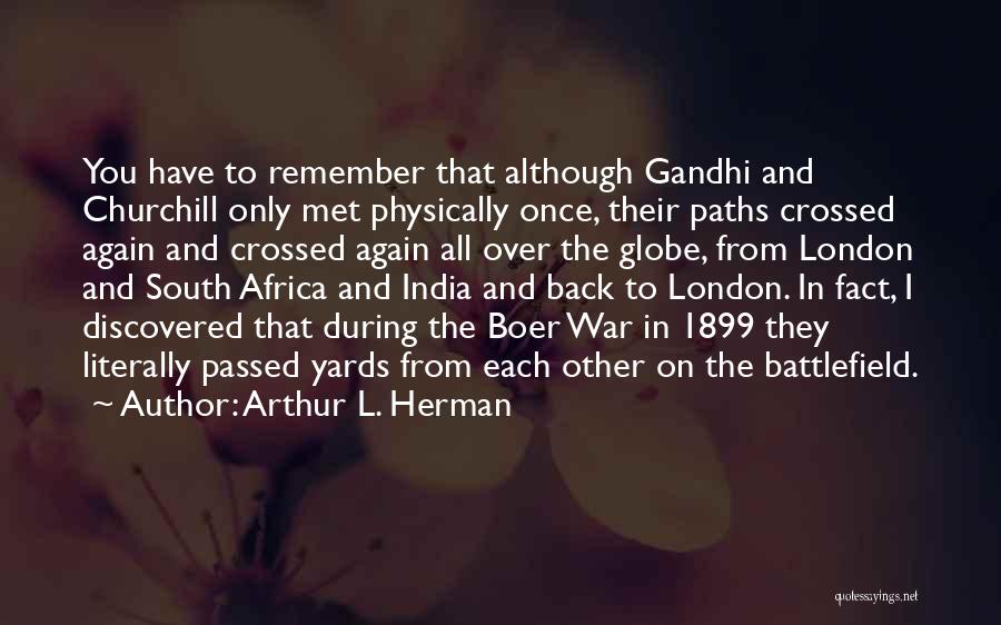 India Vs South Africa Quotes By Arthur L. Herman