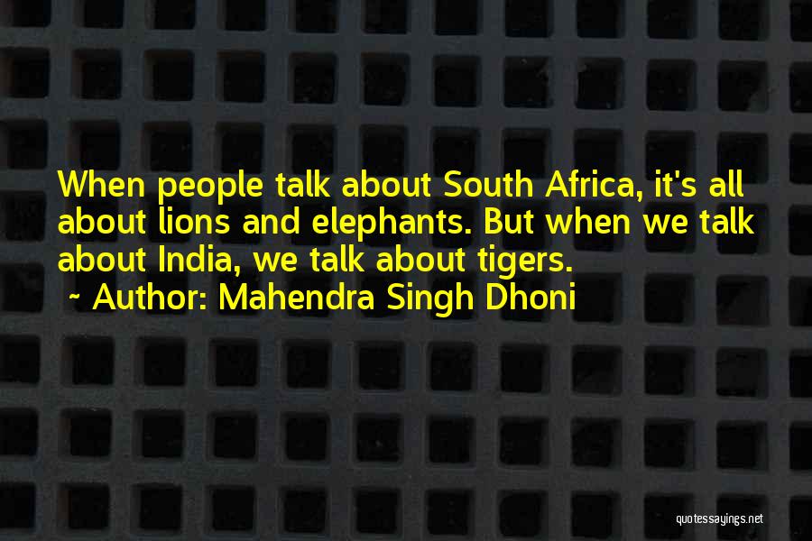 India Vs South Africa Quotes By Mahendra Singh Dhoni