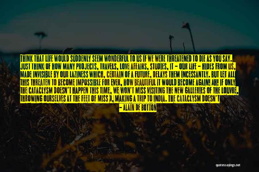 India Won Quotes By Alain De Botton India Won Quotes By Alain De Botton