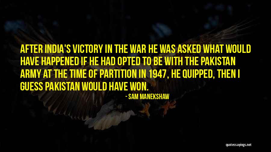 India Won Quotes By Sam Manekshaw India Won Quotes By Sam Manekshaw