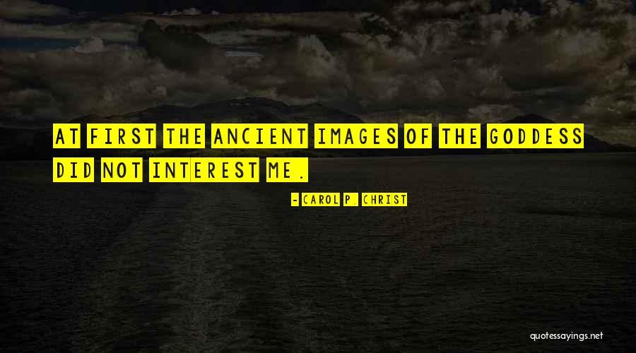 Indiaman Galleon Quotes By Carol P. Christ Indiaman Galleon Quotes By Carol P. Christ