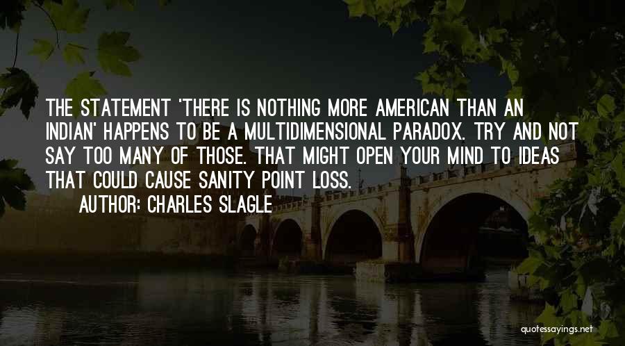 Indian American Quotes By Charles Slagle