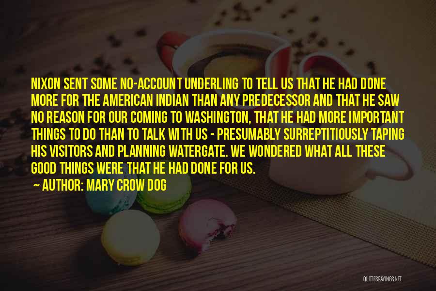 Indian American Quotes By Mary Crow Dog