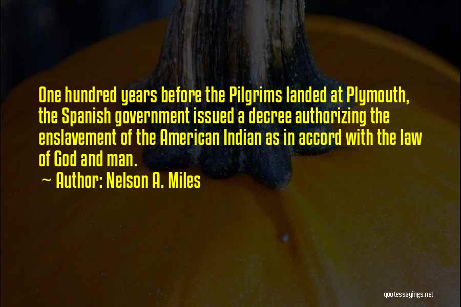 Indian American Quotes By Nelson A. Miles