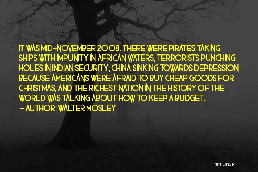 Indian Budget Quotes By Walter Mosley