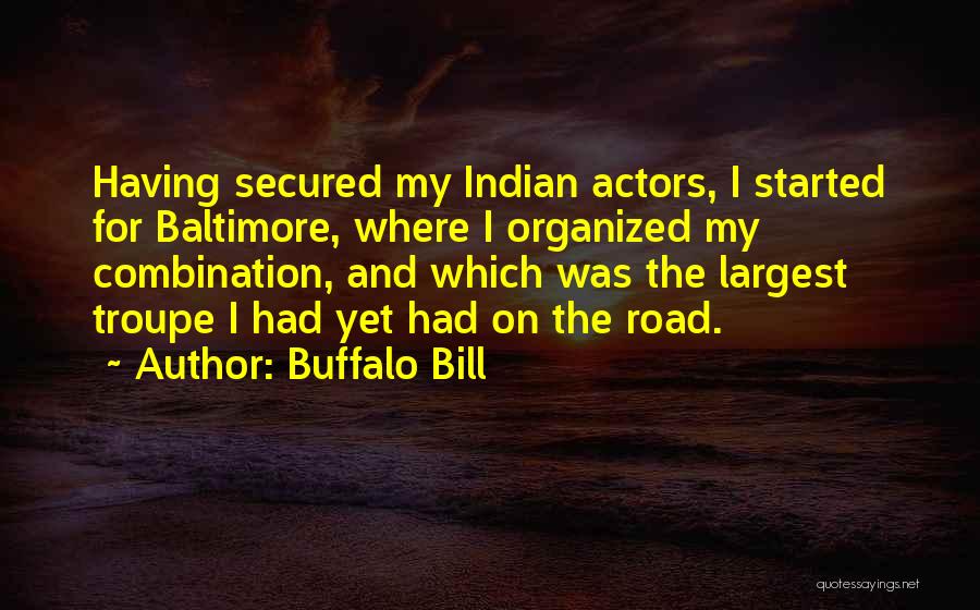 Indian Buffalo Quotes By Buffalo Bill
